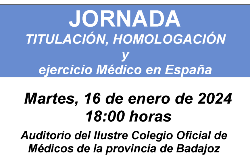 JORNADA – TITULACIÓN, HOMOLOGACIÓN Y EJERCICIO MÉDICO EN ESPAÑA